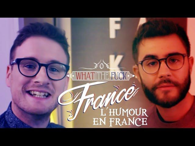 WTF France - Why French Comedy Is Awful