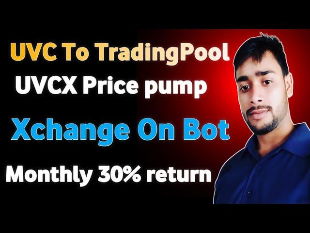Ultrvers ka account trading pool me kese leke jue | uvcx price production | xchangeon bot trade