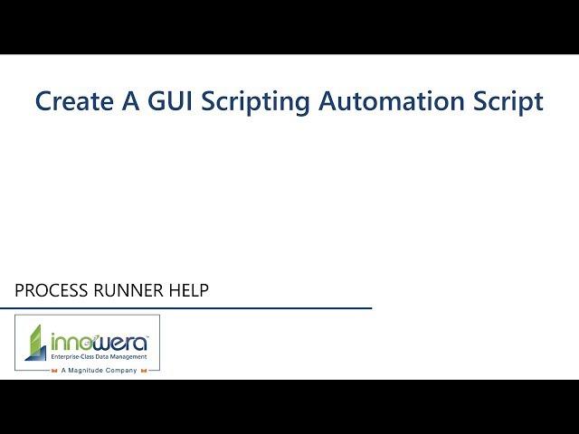 Create A GUI Scripting Automation Script - Process Runner Help