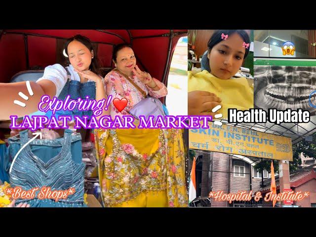 Vlog : Health Update + Exploring Lajpat Nagar Market || Haul || Latest Collection || Vatsala Negi