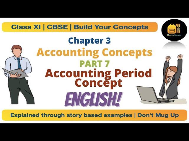 Class11 Chapter: 3 Accounting Period Concept (English) | Accounting Concepts | Part 7 | CBSE