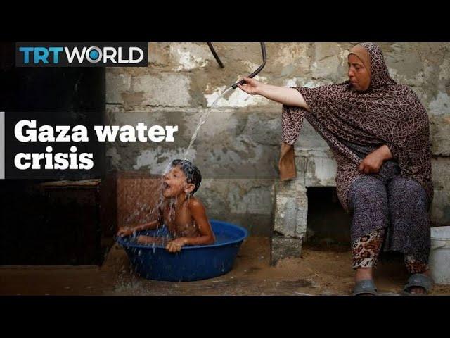 Gaza’s deepening water crisis