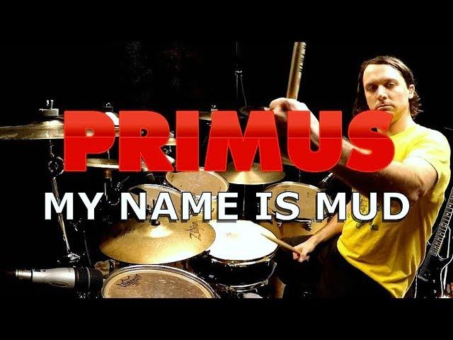 PRIMUS - My Name is Mud - Drum Cover #primusdrumaudition