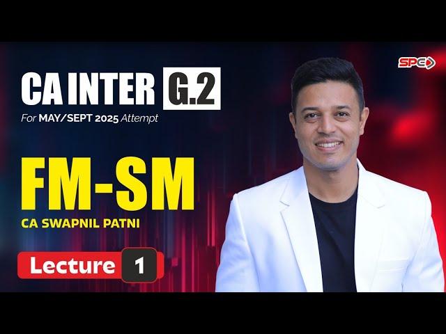 CA Inter Group 2 FM/SM  Lecture -1 Cost of Capital  For May/Sept 2025 Attempt | CA Swapnil Patni