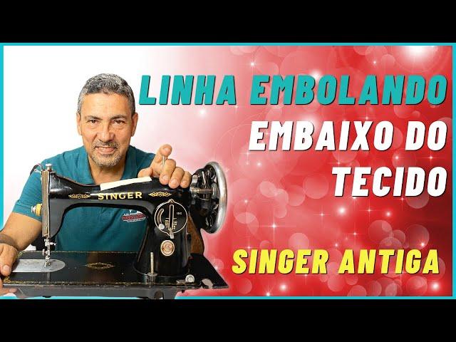 LINHA EMBOLANDO EMBAIXO DO TECIDO SINGER ANTIGA (Pretinha) | Consermak