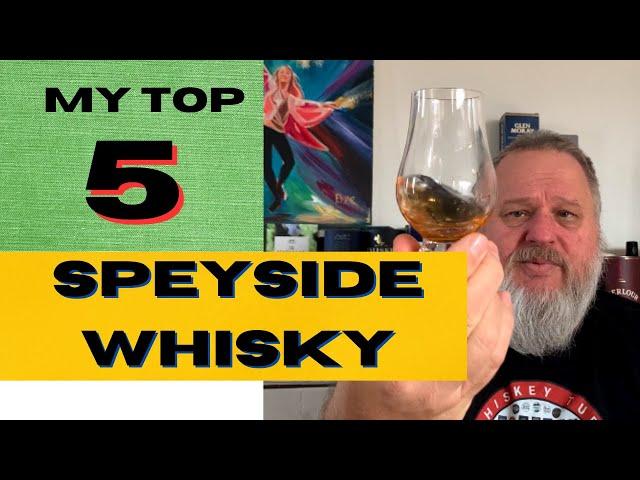 My Top 5 Speyside Whisky | Whisky review