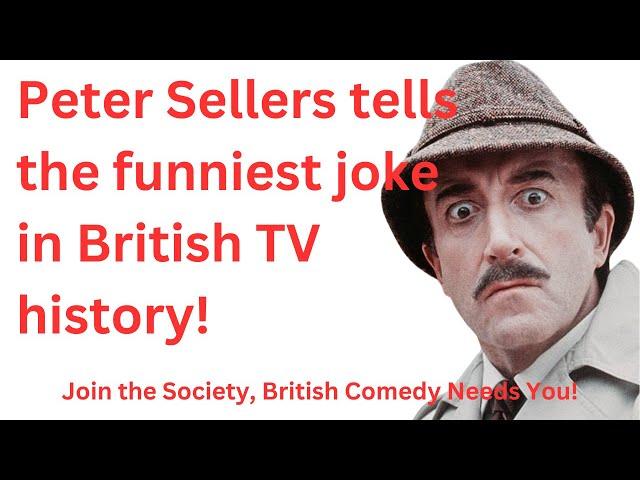 Peter Sellers tells the funniest joke in British TV history! #hilarious