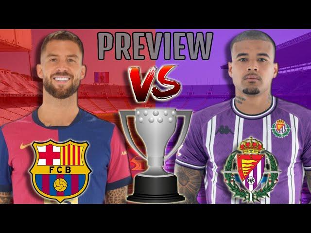  Barcelona vs. Real Valladolid - Match Preview (La Liga 2024/2025) + Deadline Day Update 