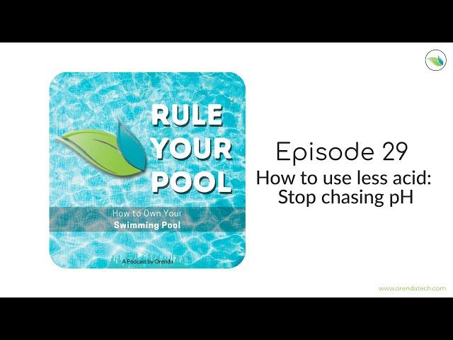 How to use less acid | Stop chasing pH | Rule Your Pool (Episode 29)