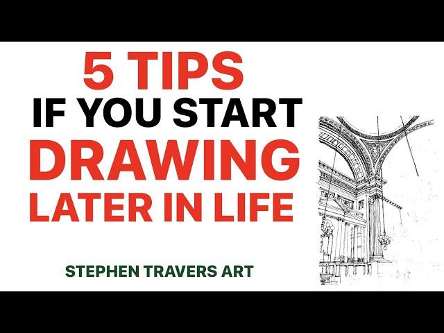 5 Tips If you Start Drawing When You're Older