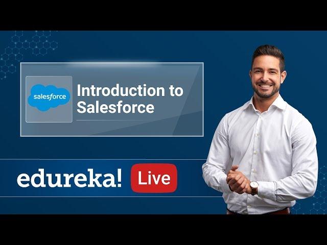 Salesforce Live -1 | Introduction to Salesforce | What is Salesforce | Salesforce Training | Edureka