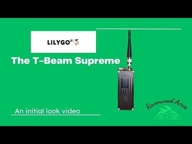 The T-Beam Supreme! | Meshtastic | Lilygo