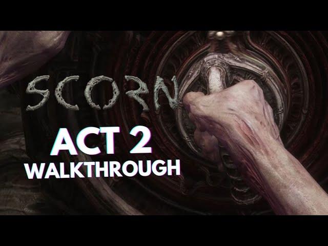 SCORN: Act 2 Walkthrough - All Puzzles & Story (No Commentary)