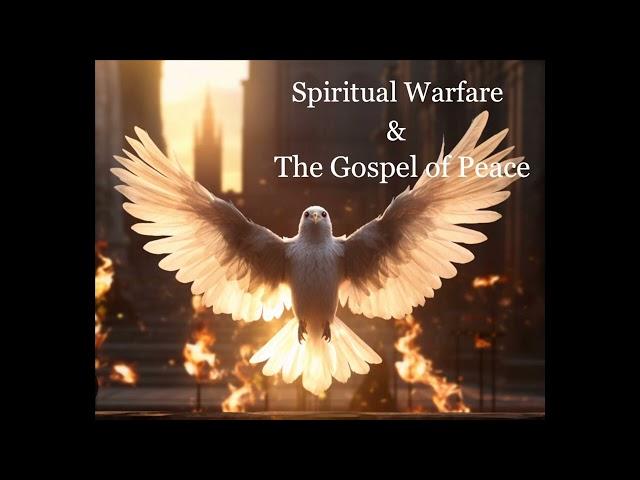 Peace & War | Spiritual Warfare Part VIII