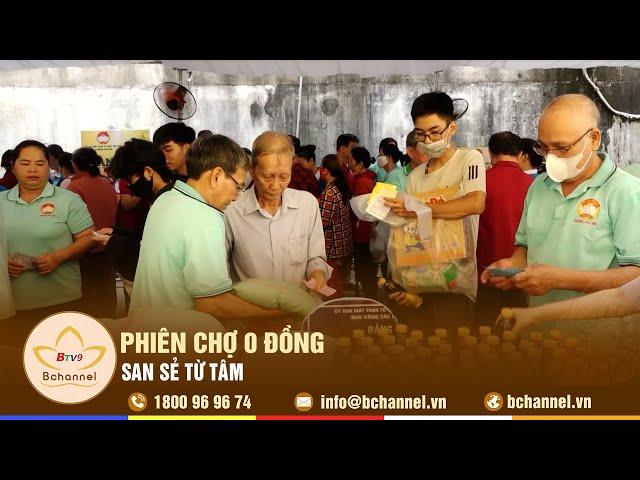 Phiên chợ 0 đồng - san sẻ từ tâm | Bchannel