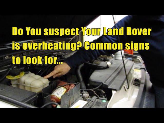 Solutions For Engine Overheating in Range Rovers and Land Rovers | Atlantic British Presents