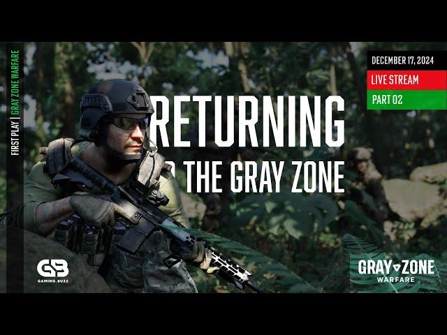 Exploring the New Updates in Gray Zone Warfare | Community Co-Op Stream ️ | Part 02