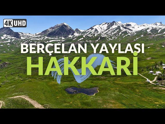 Hakkari Berçlelan Yaylası 4K Drone Manzaraları