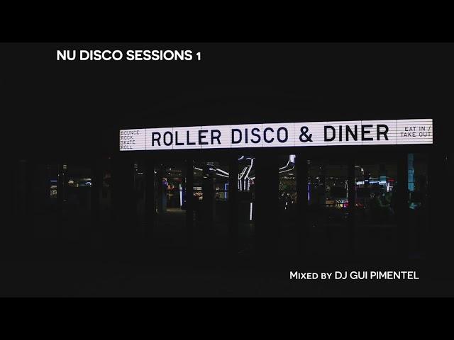 Gui Pimentel - Nu Disco Sessions 1 (DJ Mix)