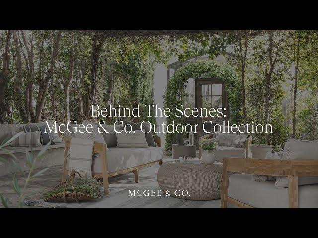 Behind The Scenes: McGee & Co. Outdoor Collection