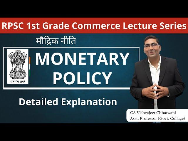 Monetary Policy मौद्रिक नीति Complete Explanation for RPSC 1st Grade Commerce Lecturer Exam