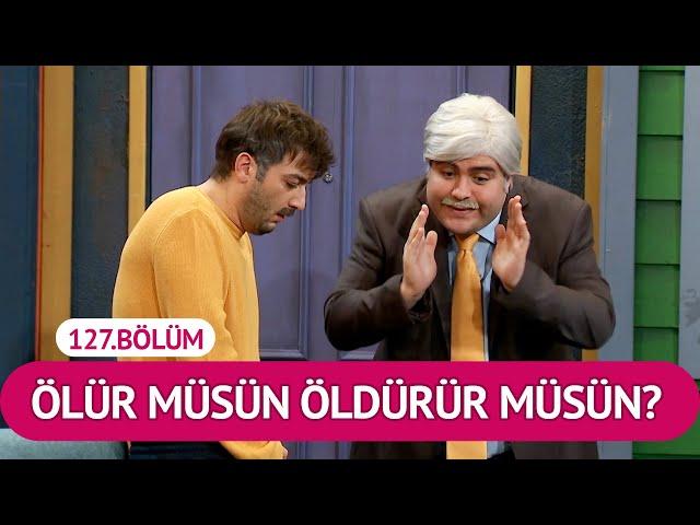 Ölür Müsün Öldürür Müsün?  (127.Bölüm) - Çok Güzel Hareketler 2