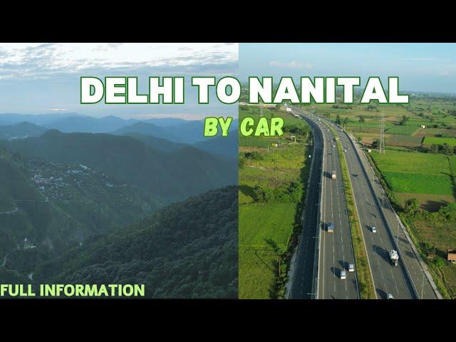 Delhi To Nainital By Road By Car   | SOLO TRIP | ️ Must Visit Nainital Tourist Places |