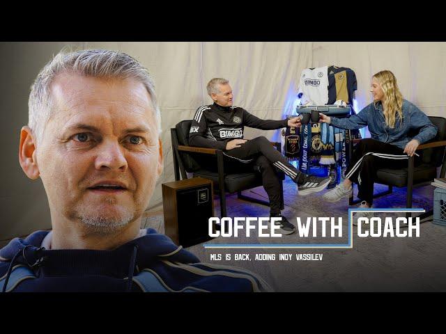 Coffee with Coach | MLS is Back, Adding Indy Vassilev