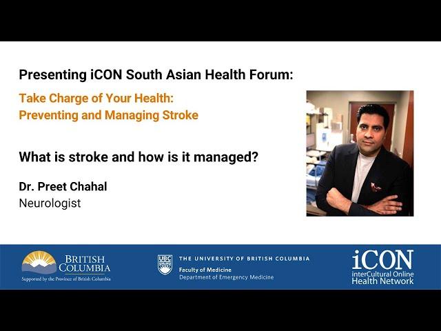 iCON South Asian Forum - Take Charge of Your Health: Preventing and Managing Stroke Dr. Preet Chahal