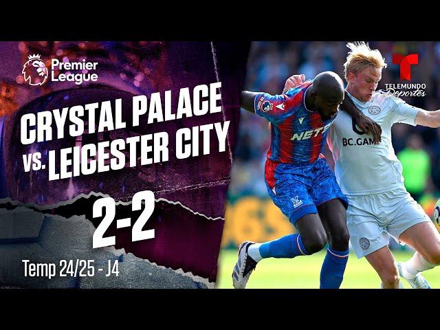 Highlights & Goles: Crystal Palace vs. Leicester City 2-2 | Premier League | Telemundo Deportes