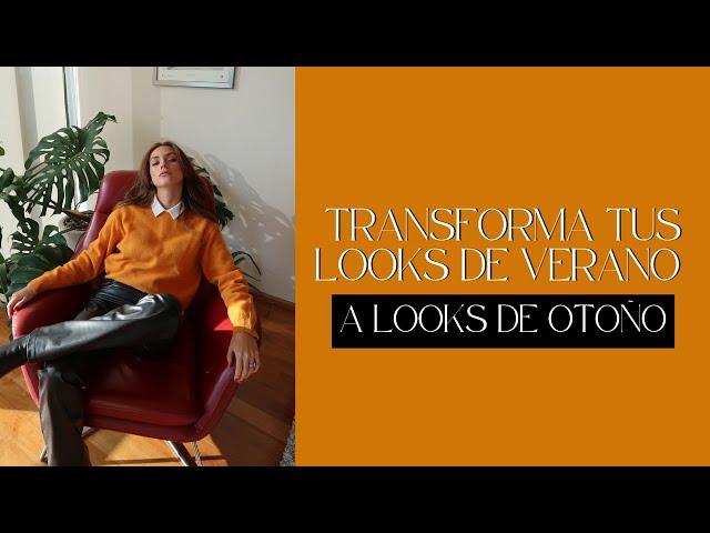 Transforma tus looks de VERANO a LOOKS DE OTOÑO l Darlene Style