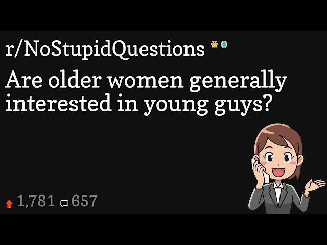 Are older women generally interested in young guys?