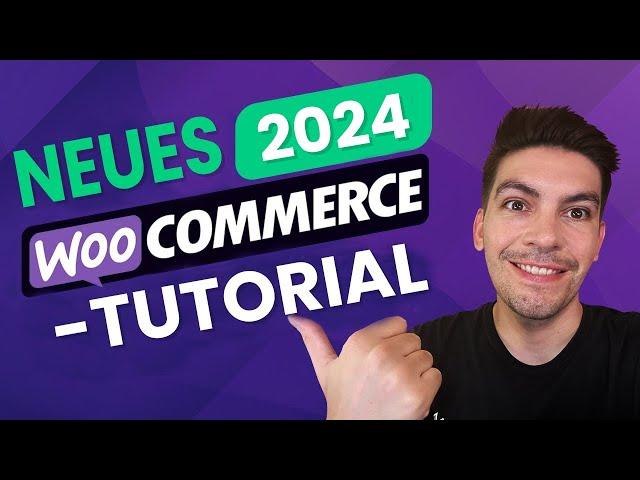 WooCommerce Tutorial Deutsch | Wordpress Shop Erstellen 2024