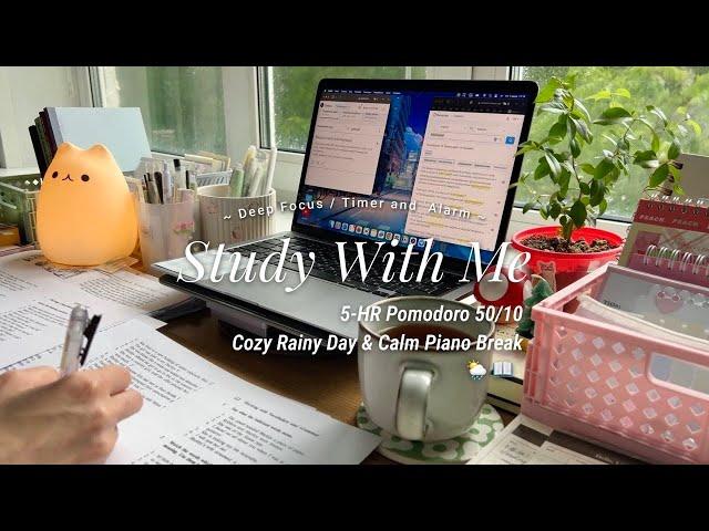 5-HR STUDY WITH ME [pomodoro 50/10] cozy rainy day & calm piano break / countdown + alarm