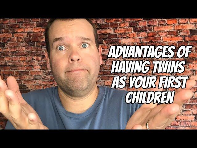 Advantages of Having Twins as Your First Children