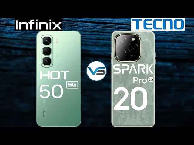 Infinix Hot 50 5G VS Tecno Spark 20 Pro 5G | Tecno Spark 20 Pro 5G VS Infinix Hot 50 5G