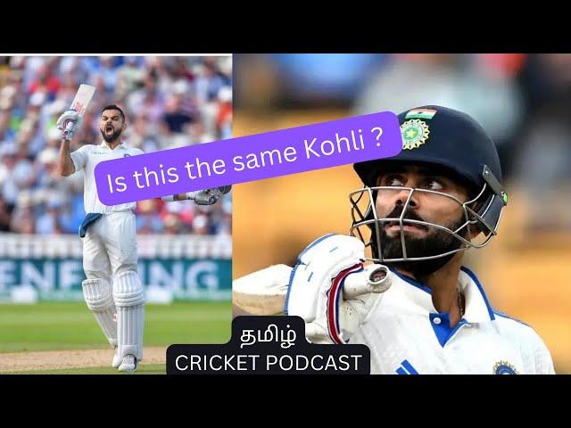 Where is the Real Kohli ? | This is not the GANSTER KOHLI we know  | Tamil Cricket Podcast