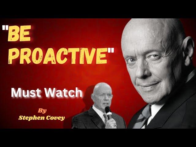 Why to BE PROACTIVE? | 7 Habits of Highly Effective People | STEPHEN COVEY .