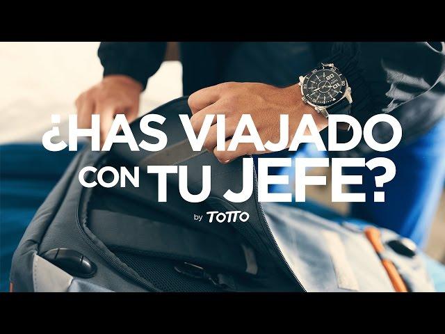 ¿Has viajado alguna vez con tu jefe? | TOTTO