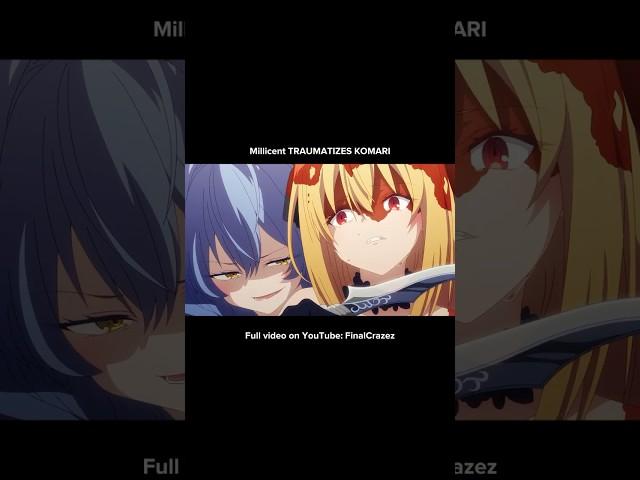Millicent TRAUMATIZES KOMARI  #anime #finalcrazez #weeb #animeedit #animerecommendations