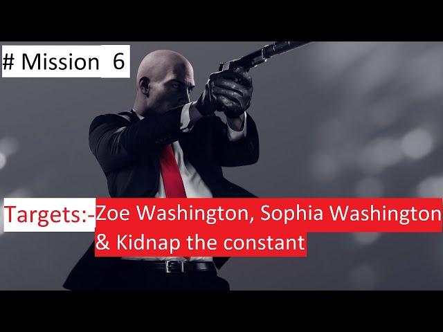 Hitman 2 mission 6 (Zoe Washington, Sophia Washington & Kidnap the constant)