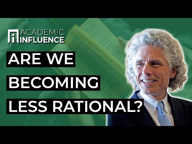 Steven Pinker asks if we are becoming less rational