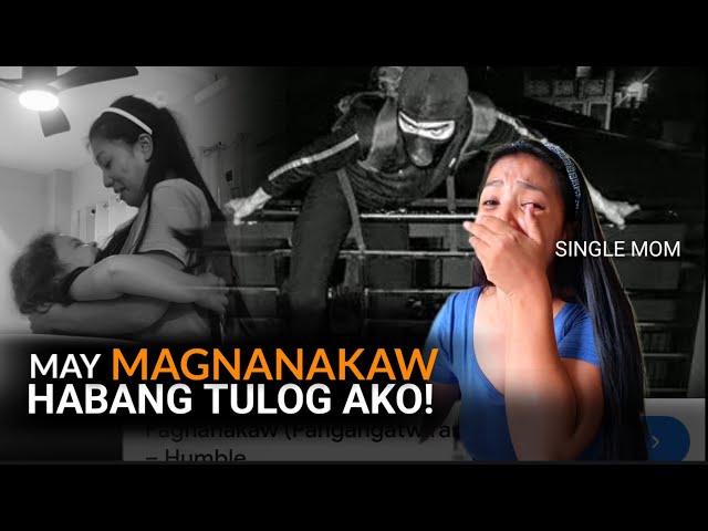 First time encounter experience ko sa magnanakaw | Solo parent in the Philippines