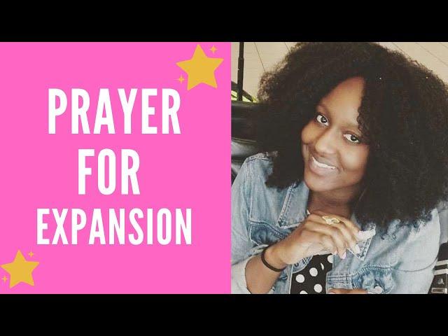 PRAYER FOR EXPANSION IN ALL AREAS OF YOUR LIFE- finances, academics, marriage, etc (Part 3)