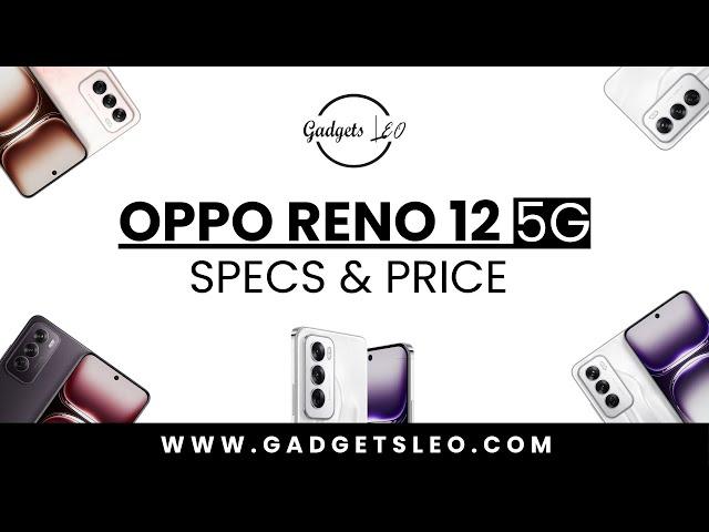 OPPO RENO 12 5G SPECS AND PRICE IN KENYA | GADGETS LEO