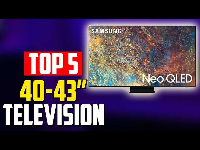 TOP 5: Best 40, 42 and 43 inch TVs in 2023