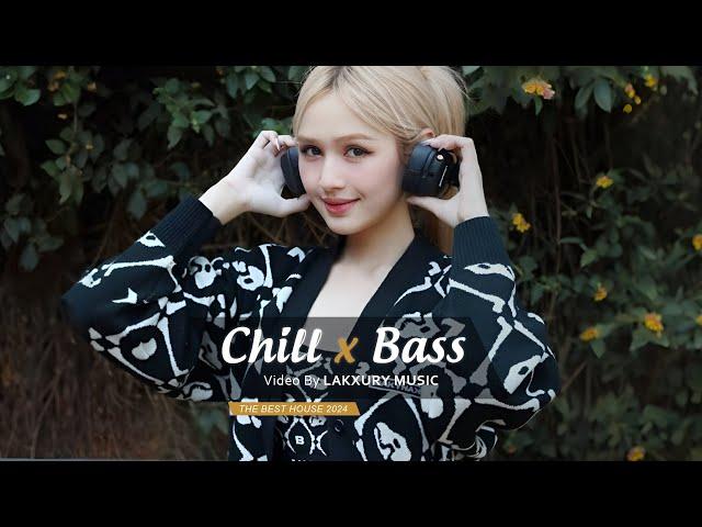 CHILL BASS 2024 - NHẠC DEEP HOUSE REMIX 2024 HAY NHẤT - MIXTAPE VIET DEEP 2024 HOUSE LAK TIKTOK