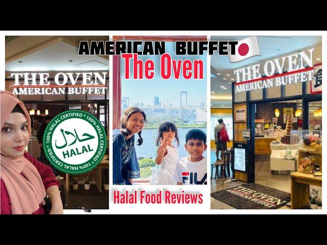 THE OVEN HALAL AMERICAN BUFFET | Halal restaurant in Japan | Asfia Mahin