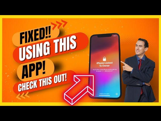 iPhone Locked to Owner FIXED with this App
