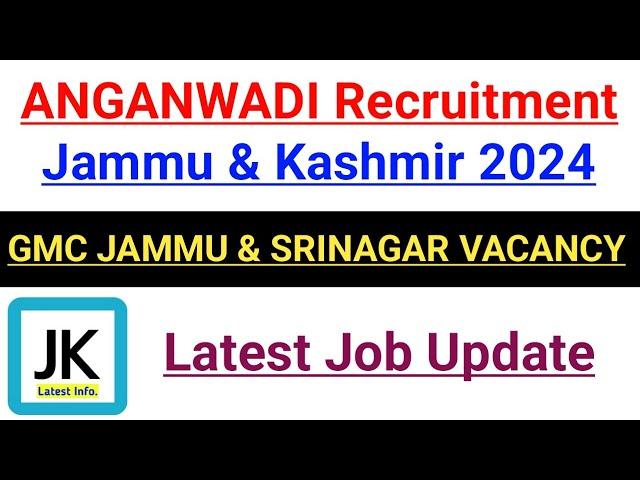 J&K Anganwadi Recruitment 2024 || GMC JAMMU & SRINAGAR VACANCY  Jammu & Kashmir Jobs: November 2024